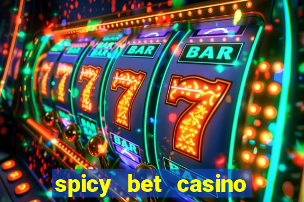 spicy bet casino como funciona